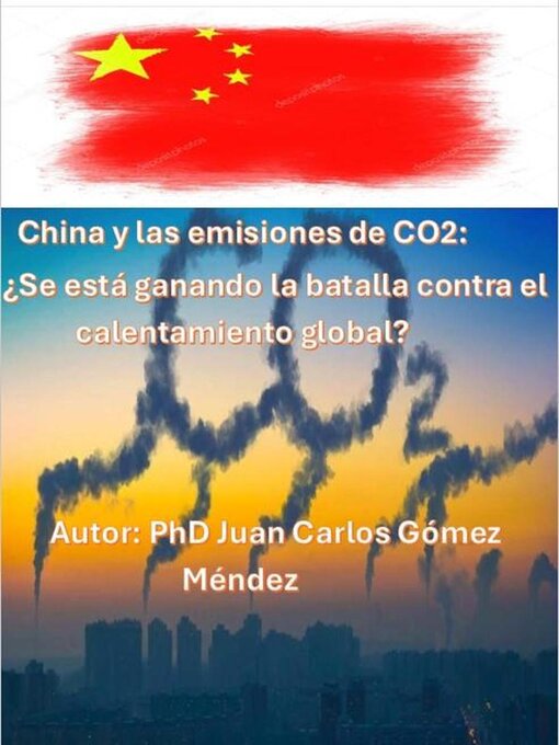 Title details for China y las emisiones de CO2 by Juan Carlos Gómez Méndez - Available